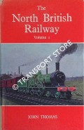 Book cover of The North British Railway by THOMAS, John 